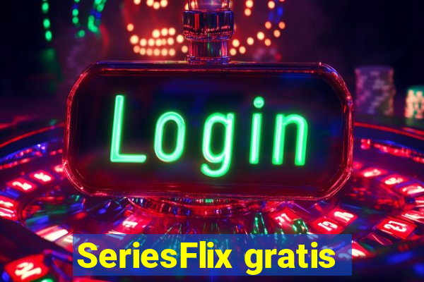 SeriesFlix gratis